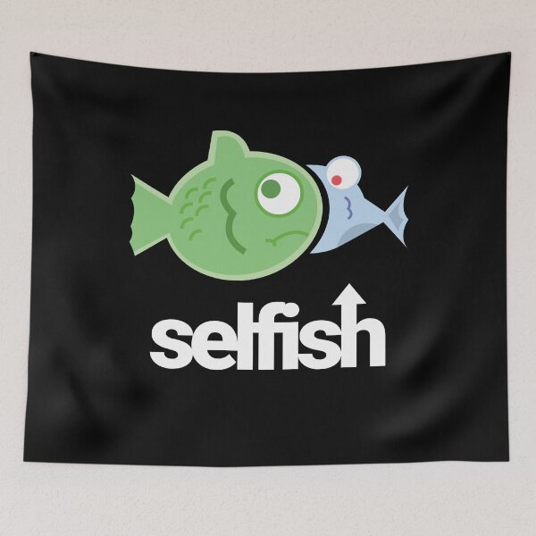Item preview, Selfish design little fish trying to eat big fish. A selfish fish that doesnt know when to stop.  designed and sold by tiredofwinning.