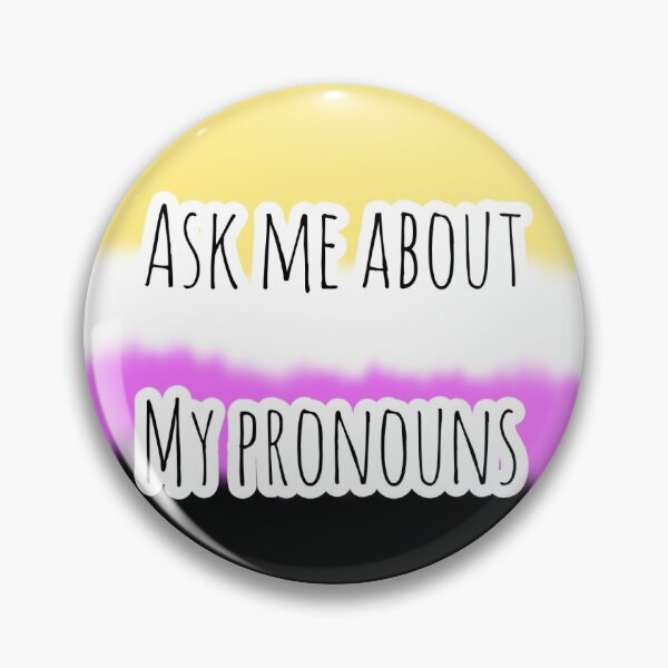 Item preview, Non Binary Ask Me About My Pronouns Badge designed and sold by nerusrighthand.