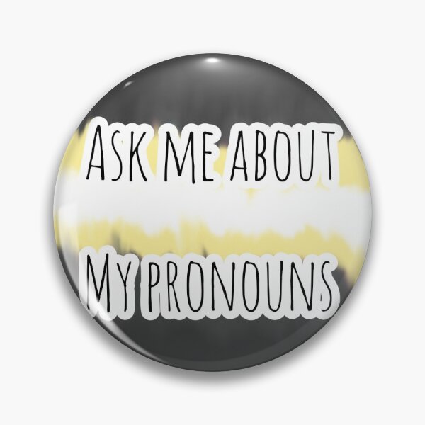 Item preview, Demigender Ask Me About My Pronouns Badge designed and sold by nerusrighthand.
