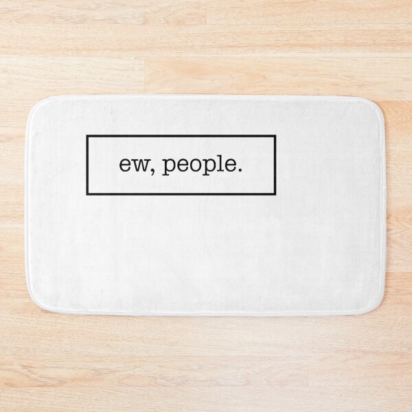 Item preview, "ew, people" iii designed and sold by cimmeria.