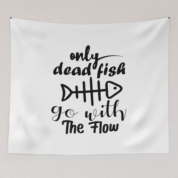 Item preview, only dead fish go with the flow designed and sold by UrahGo.