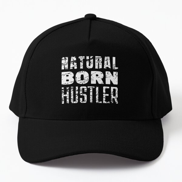 Natural Born Hustler Baseball Cap