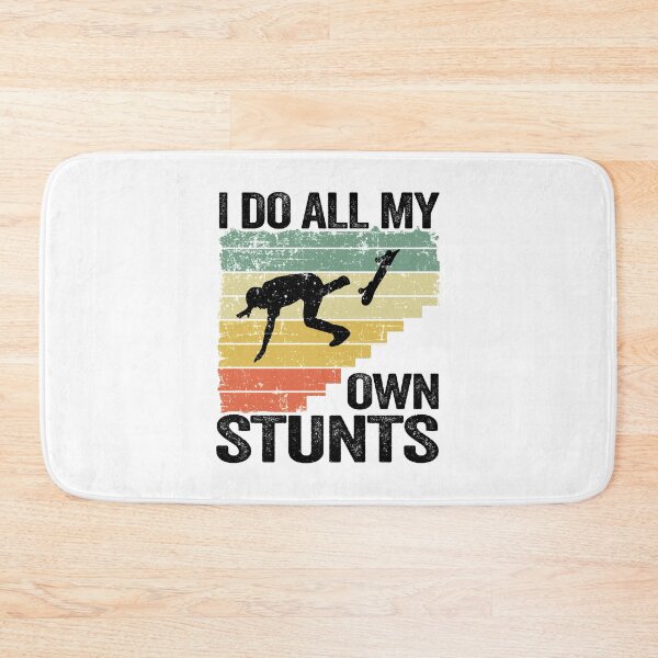 Item preview, I Do All My Own Stunts Funny Skateboard designed and sold by Stronzi.