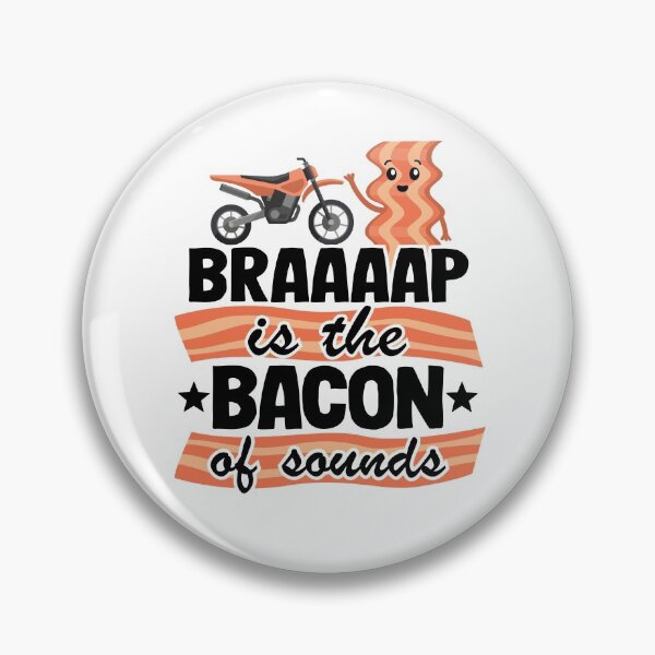 Item preview, Braaaap Is The Bacon Of Sounds Funny Motocross designed and sold by Stronzi.