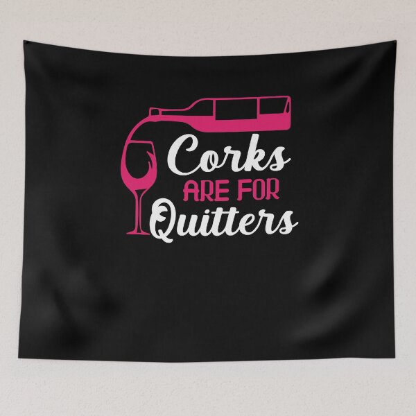 Item preview, Corks Are For Quitters T-Shirt, Group Drinking Wine Shirt, Drinking Shirt, Bachelorette Shirts, Winery Trips Shirts, Drinking Squad Shirt designed and sold by UrbanJupiter1.