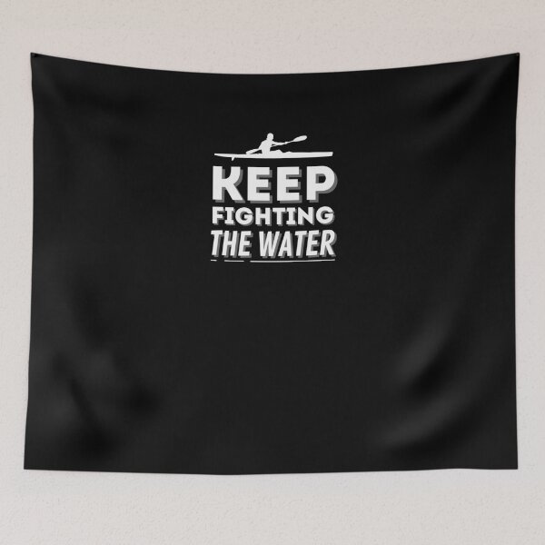 Item preview, Keep fighting the water 2. Funny Camping, River Rafting Canoe Kayak T-Shirt designed and sold by chorche-design.