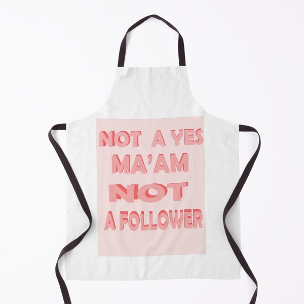 Item preview, not a yes ma'am not a follower designed and sold by Northendesigns.