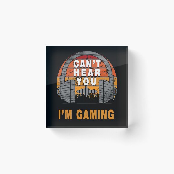 Item preview, Can't Hear You I'm Gaming Funny Gaming  designed and sold by LEGACY10.