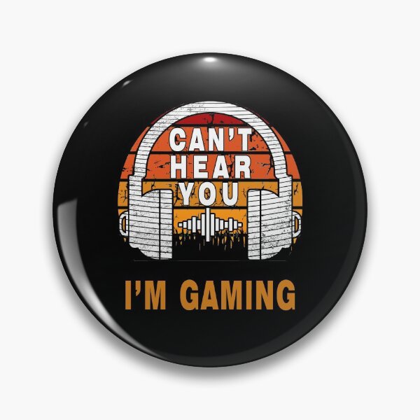Item preview, Can't Hear You I'm Gaming Funny Gaming  designed and sold by LEGACY10.