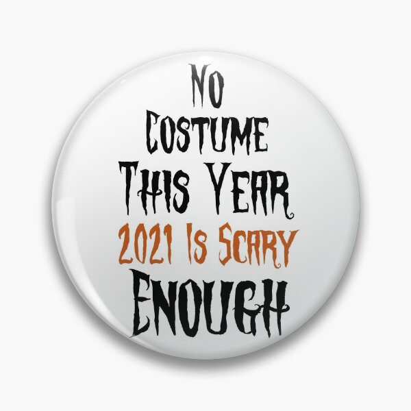 Item preview, No Costume This Year 2021 Is Scary Enough, Halloween Costume Women, Funny halloween Gift, halloween games, halloween ghost designed and sold by adjamine.