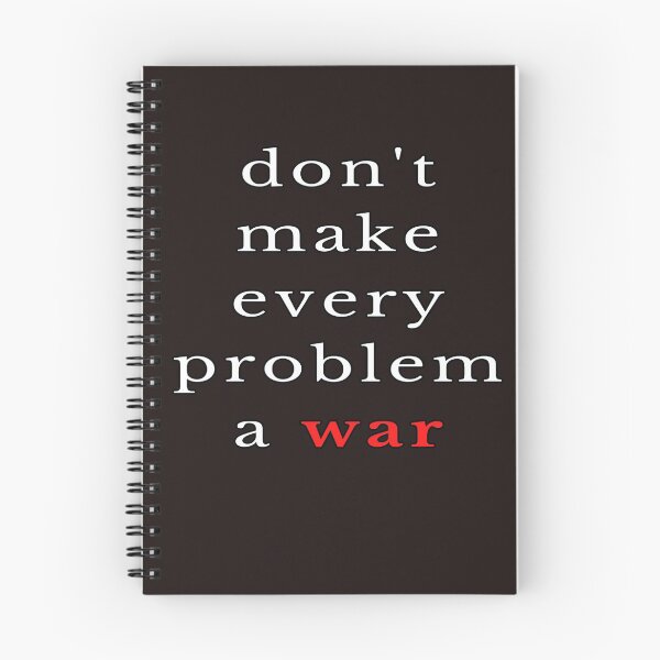 Item preview, dont make every problem a war  great motivation gift speech  designed and sold by Havic  Tees.