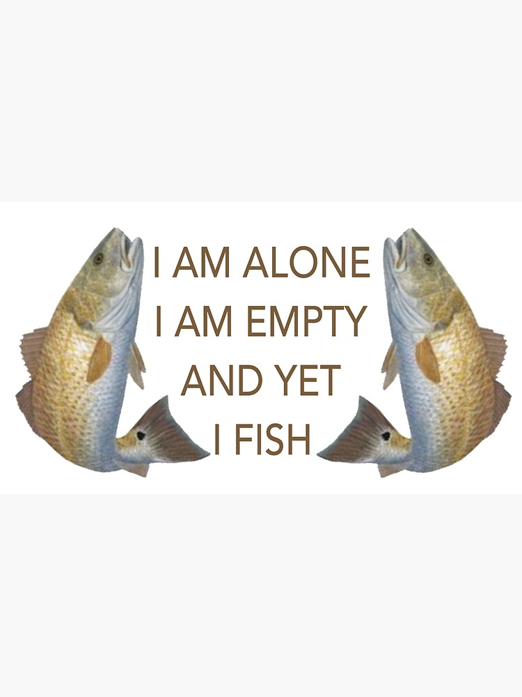 I am alone. I am empty. And yet, I fish Bucket Hat for Sale by Alysha  Newton