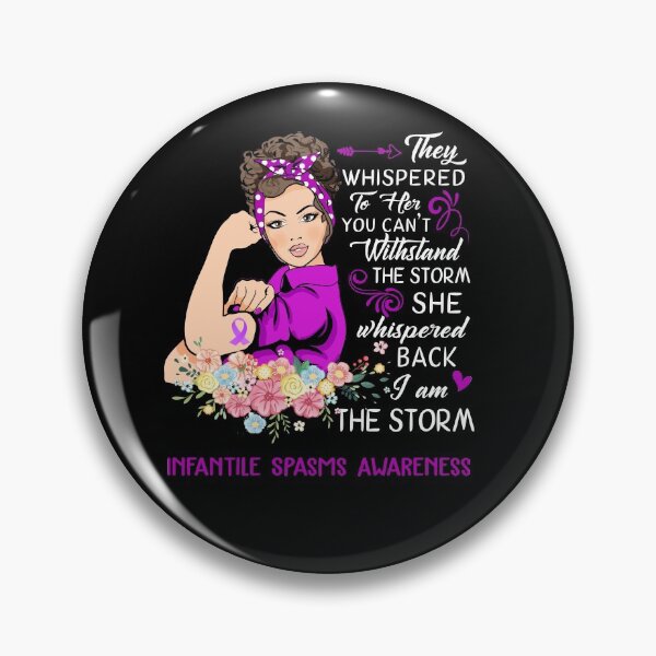 Item preview, I Am The Storm Infantile Spasms Awareness designed and sold by Brad-FI.