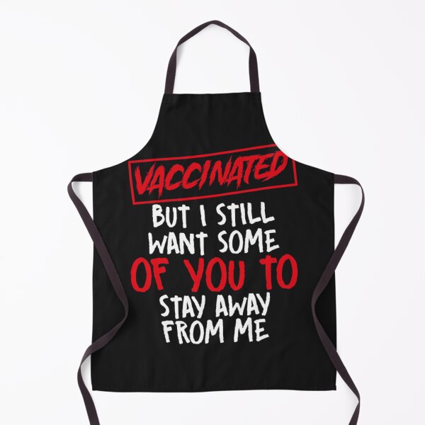 Item preview, I Got Vaccinated But I Still Want designed and sold by Clavitaps.