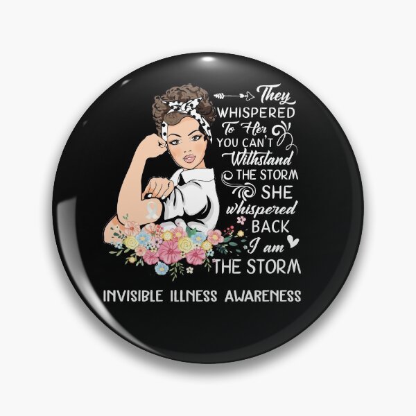 Item preview, I Am The Storm Invisible Illness Awareness designed and sold by Brad-FI.