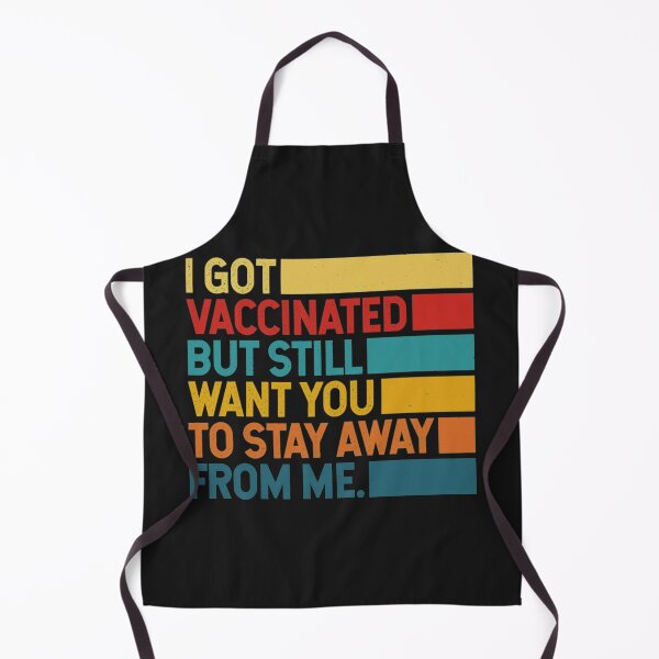 Item preview, I got vaccinated But Stay Away From Me designed and sold by Clavitaps.