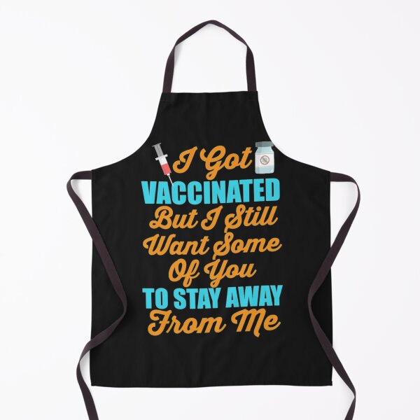 Item preview, I got vaccinated But Stay Away From Me designed and sold by Clavitaps.