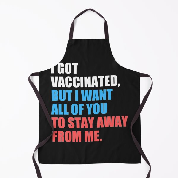 Item preview, Copy of I got vaccinated But Stay Away From Me designed and sold by Clavitaps.