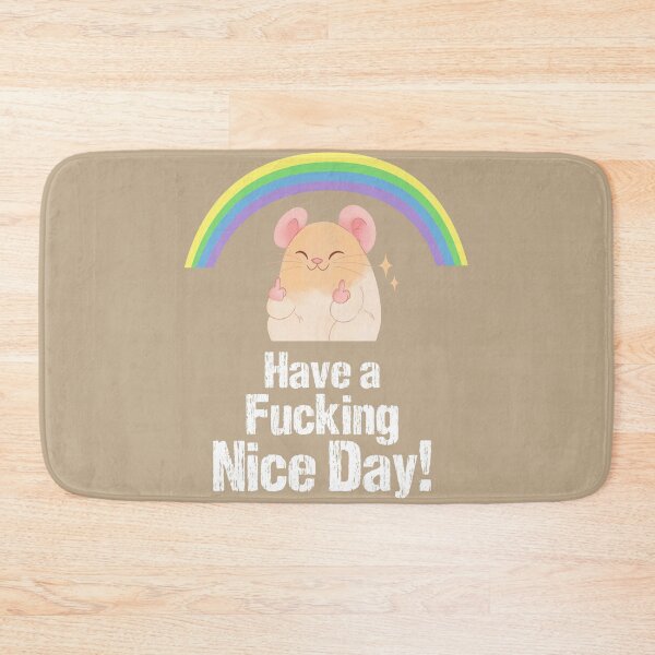 Item preview, HAVE A NICE FUCKING DAY CUTE MOUSE CUT SHIRT FOR LOVERS designed and sold by youssef nouree ⭐ ⭐ ⭐ ⭐ ⭐.