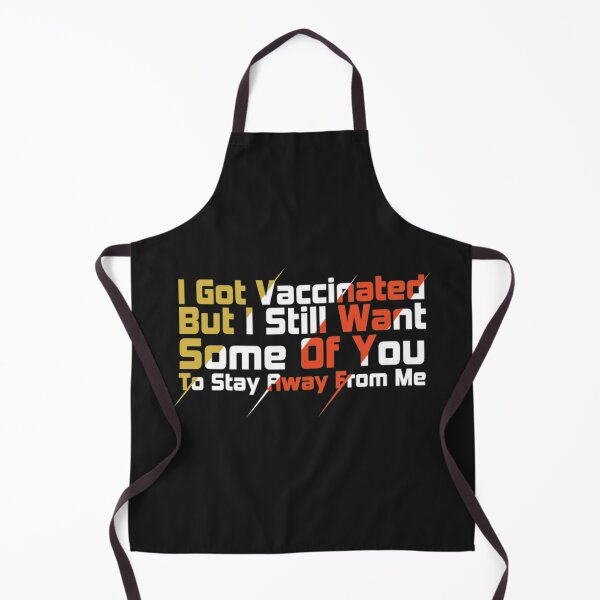 Item preview, Got vaccinated But Stay Away From Me designed and sold by Clavitaps.
