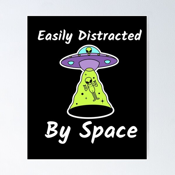 Item preview, Easily Distracted By Space designed and sold by JOY STORE 45.