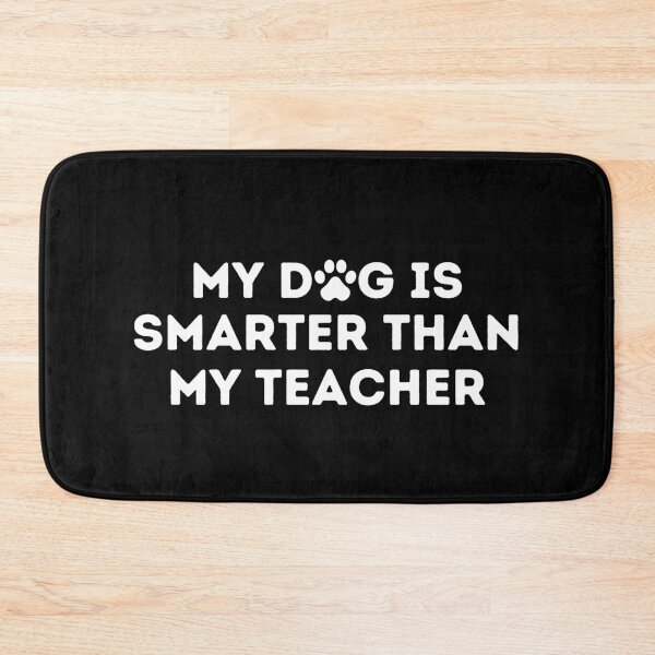 Item preview, My dog is smarter than my teacher designed and sold by Amine-Creation.