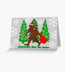 Squatchin Thru The Snow Funny Christmas Bigfoot Greeting Card