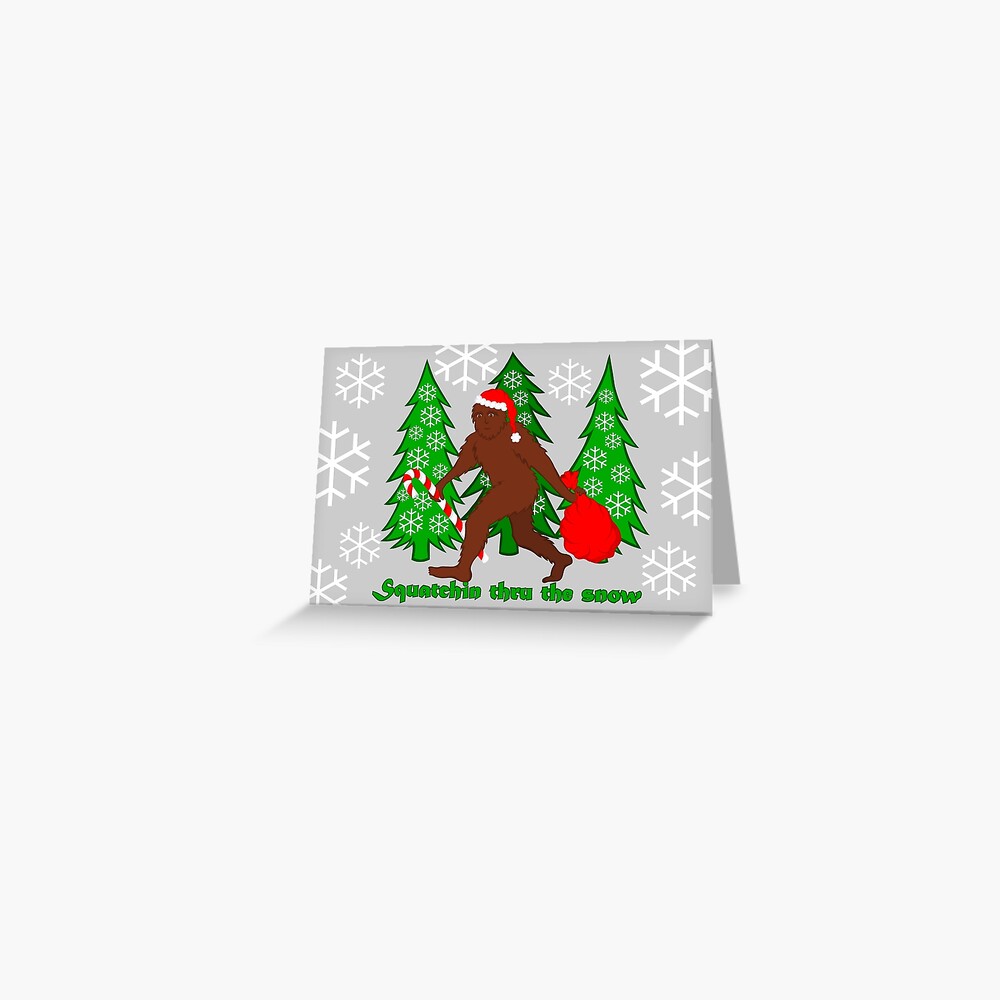 Squatchin Thru The Snow Funny Christmas Bigfoot Greeting Card