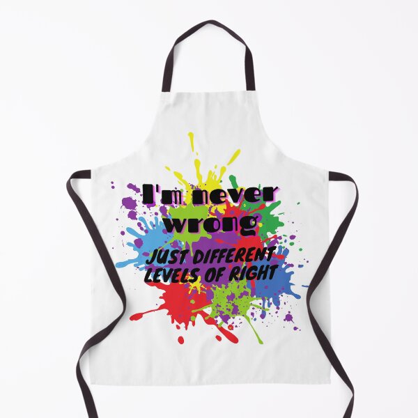 Item preview, I'm never wrong, just different levels of right, Funny quote,comic, colorful design,  designed and sold by allycat57.