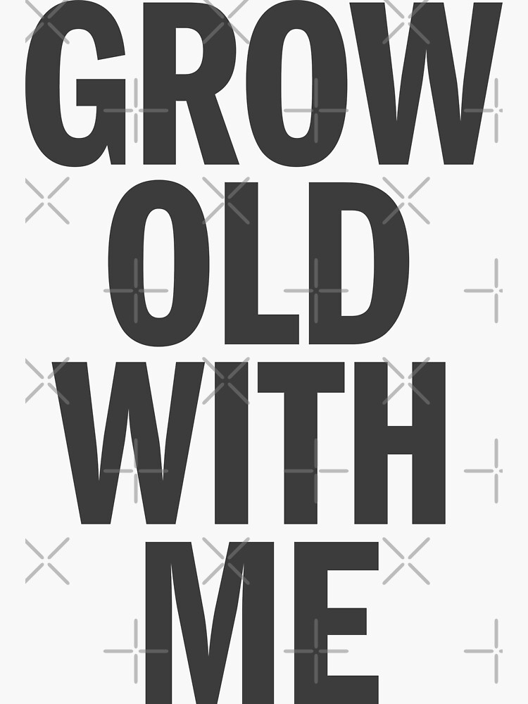 "Grow Old With Me (John Lennon)" Sticker for Sale by leAnomis Redbubble