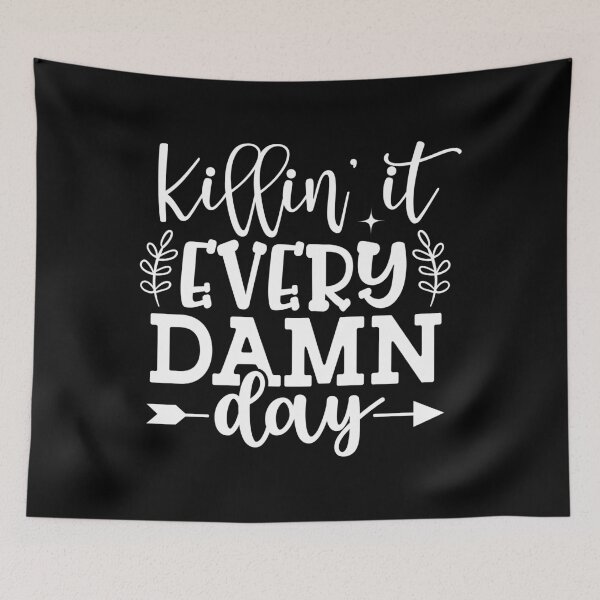 Item preview, Killin it every damn day designed and sold by pnkpopcorn.