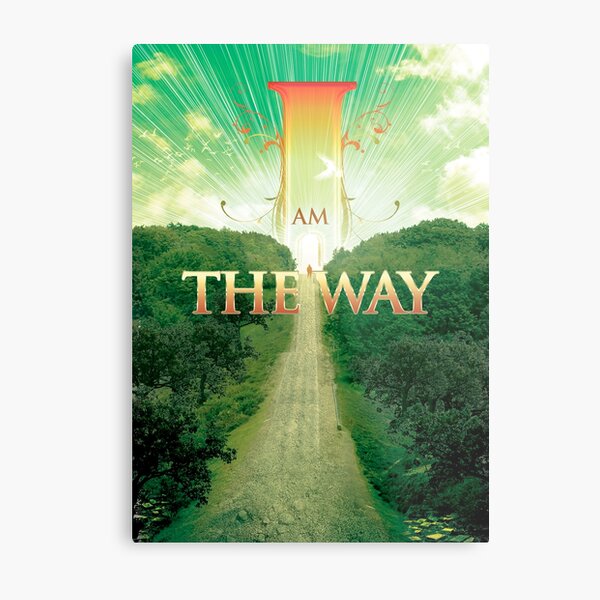 I Am The Way Metal Print