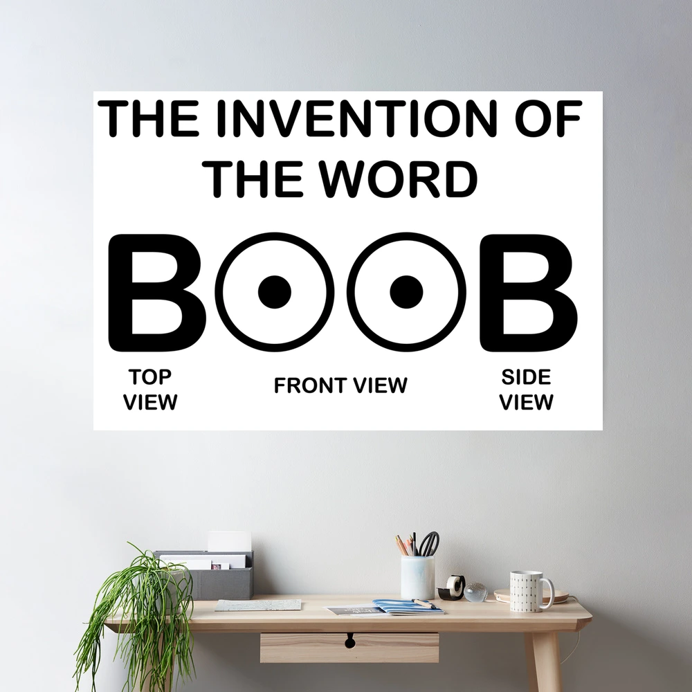 THE INVENTION OF THE WORD BOOB Poster for Sale by Dobsy