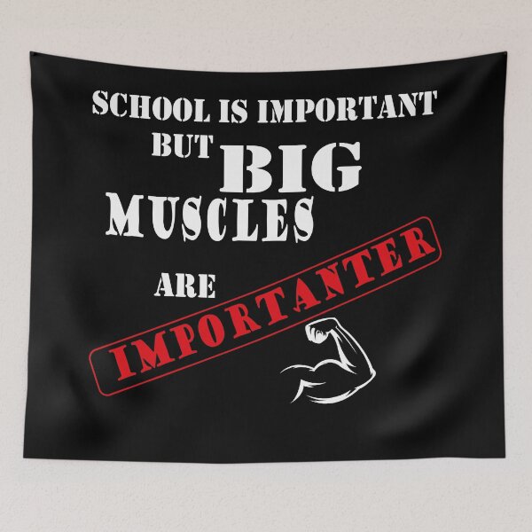Item preview, School Is Important But Muscles Are Importanter designed and sold by YSNbr.