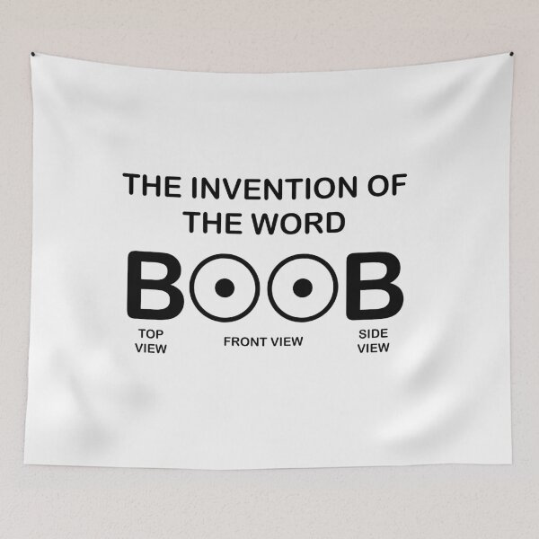 Item preview, THE INVENTION OF THE WORD BOOB designed and sold by Dobsy.