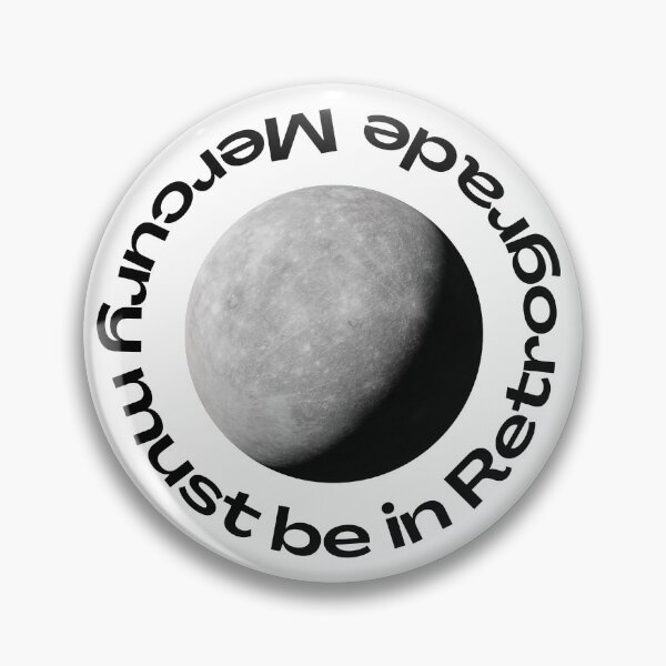 Item preview, Mercury Must Be in Retrograde designed and sold by bittes.