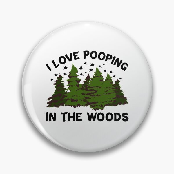 Item preview, I Love Pooping In The Woods Funny Birds and Trees designed and sold by Dexter Freeman.