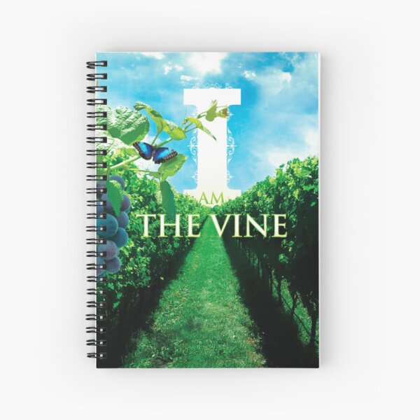 I Am The Vine Spiral Notebook