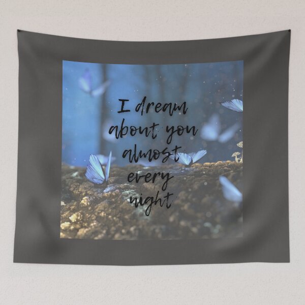 Item preview, I dream about you almost every night designed and sold by JuviaCreates.