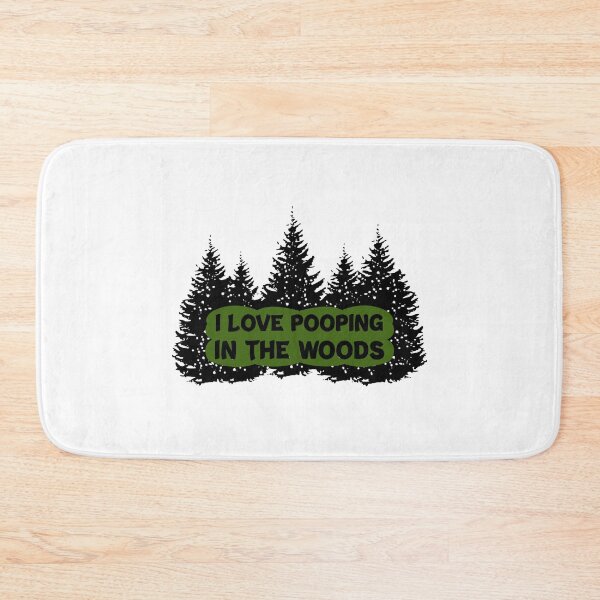 Item preview, I Love Pooping In The Woods Green Trees designed and sold by Dexter Freeman.