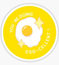 EGG-CELLENT! Sticker