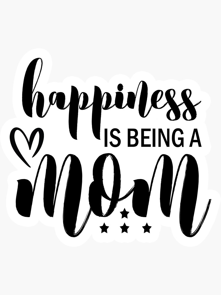 Disover Happiness Is Being A Mom Sticker