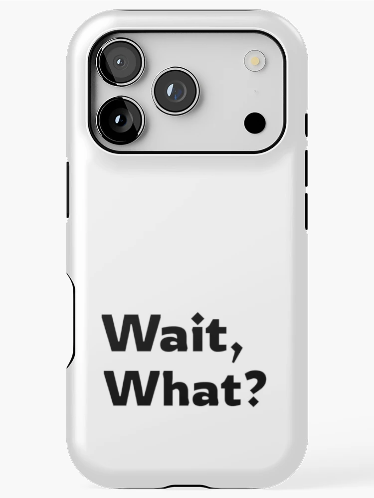 Thumbnail 1 of 4, iPhone Case, Wait, What? designed and sold by RiadMannan.