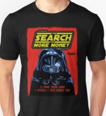DIE SUCHE NACH MEHR GELD Unisex T-Shirt