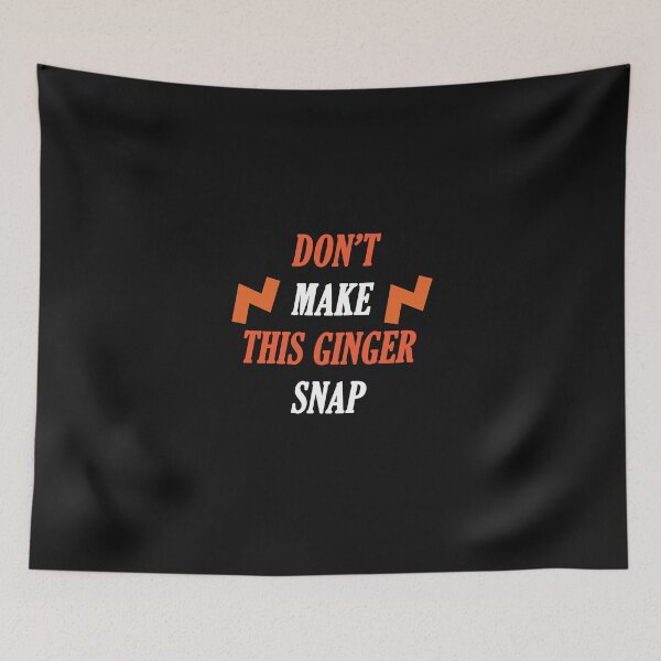 Item preview, Don't make this ginger snap: funny Gift idea for redhead girls & siblings designed and sold by dorento07.