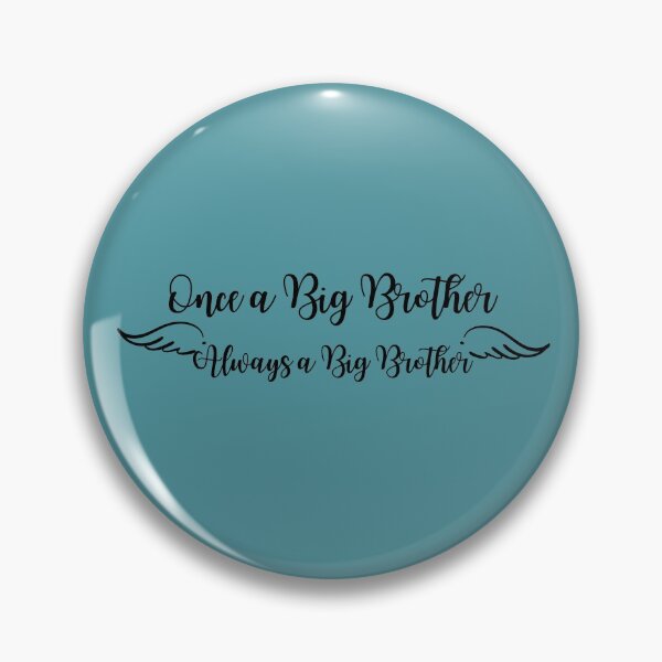 Item preview, Always a Big Brother designed and sold by Mintyfresh90.