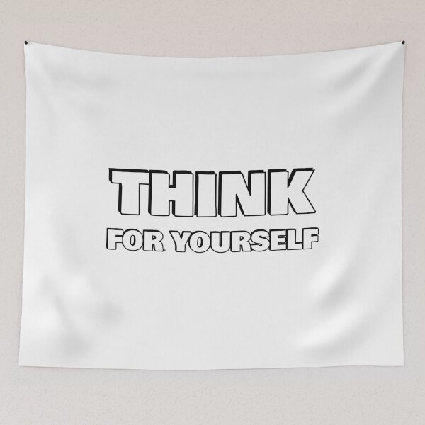 Item preview, THINK FOR YOURSELF designed and sold by Inspirationmotivation.
