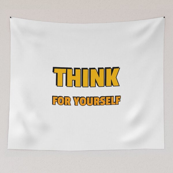 Item preview, THINK FOR YOURSELF designed and sold by Inspirationmotivation.