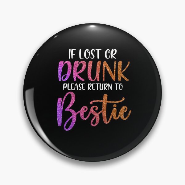 Item preview, If Lost Or Drunk Please Return To Bestie Funny designed and sold by KAYLAELSIE.