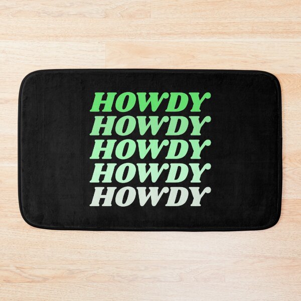 Item preview, Howdy Howdy Howdy Howdy Howdy designed and sold by HppyStrngHelthy.